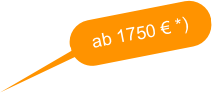 ab 1750 € *)